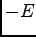 $ - E$