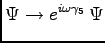 $\displaystyle \Psi \to e^{i \omega \gamma_5}\, \Psi$