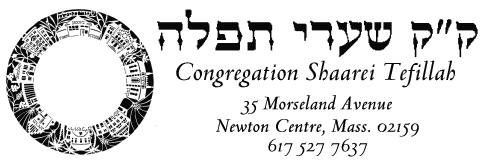 Congregation Shaarei Tefillah,
35 Morseland Avenue, Newton Centre, MA 02159 -- (617) 527-7637