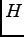 $\displaystyle H$