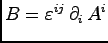 $\displaystyle B = \varepsilon^{ij}\, \partial_i\, A^i$