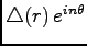 $ \triangle (r)\, e^{i n \theta}$
